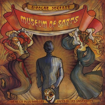 Bipolar Jukebox/Museum Of Sorts
